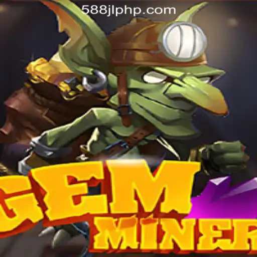 Discover the Thrilling World of GemMiner at 588JL Online Casino Philippines