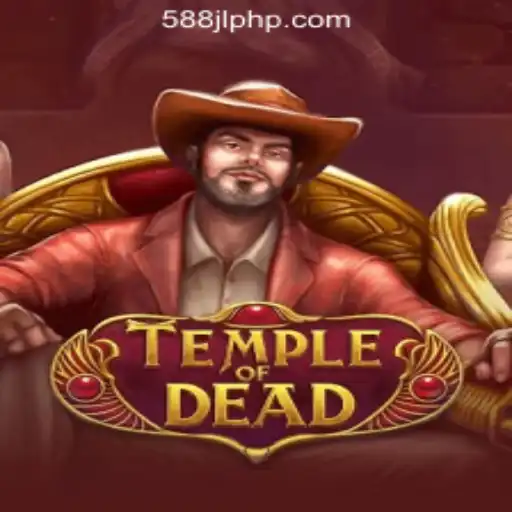 TempleofDead: A Thrilling Adventure in 588JL Online Casino Philippines